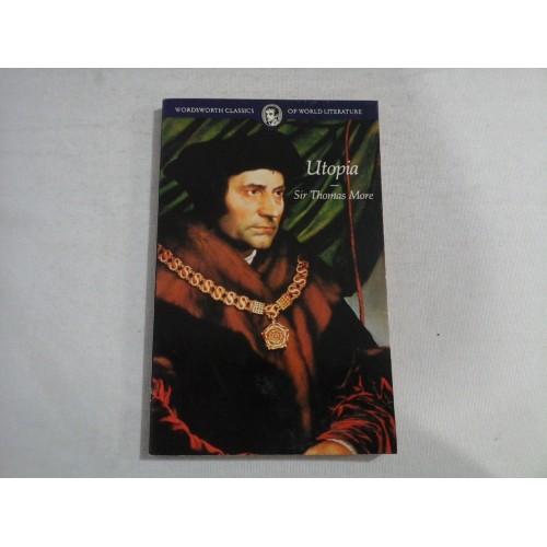 UTOPIA (IN LIMBA ENGLEZA) - SIR THOMAS MORE UTOPIA (IN LIMBA ENGLEZA) - SIR THOMAS MORE